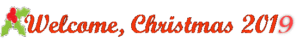 Welcome Christmas 2019